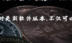 如果你的im钱包不匹配，可能会导致无法正常使用