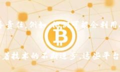 数字区块链解读平台是一种专门用于分析、解读